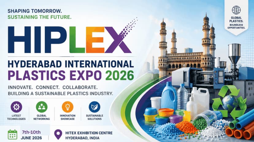 HIPLEX - Hyderabad International Plastics Expo 2026